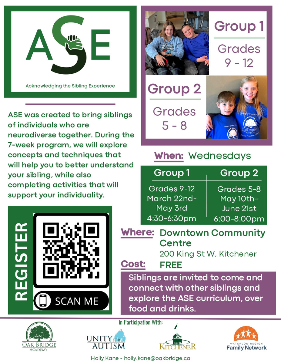 ASE was created to bring siblings of individuals who are neurodiverse together. When: Wednesdays  Group 1  Grades 9-12 March 22nd- May 3rd 4:30-6:30pm  Group 2  Grades 5-8  May 10th-  June 21st  6:00-8:00pm  Where:  Downtown Community Centre  200 King St W. KitchenerDuring the 7-week program, we will explore concepts and techniques that will help you to better understand your sibling, while also completing activities that will support your individuality.Cost:  FREE  Siblings are invited to come and connect with other siblings and explore the ASE curriculum, over food and drinks.